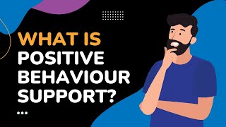 What is positive behaviour support?