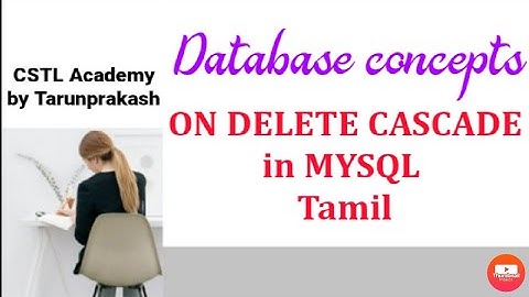 on Delete Cascade in sql TamilON DELETE CASCADE in mysql tamil ON DELETE CASCADE in database tamil