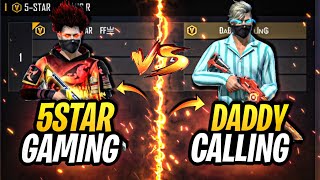 DaddyCalling Versus 5 Star FF ️
