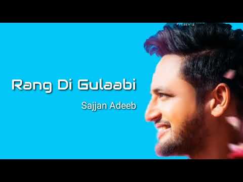 Rang Di Gulabi (Full Song) - Sajjan Adeeb | Preet Hundal | Latest Punjabi Song 2017