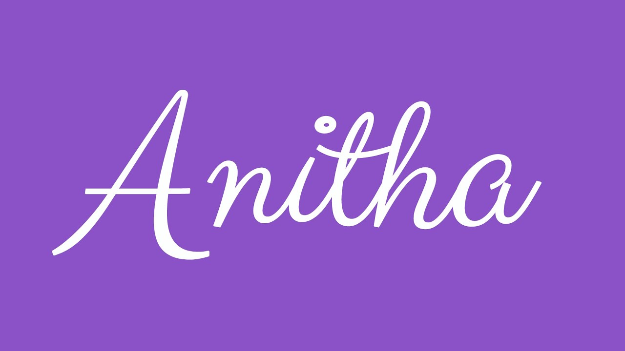 Learn how to Sign the Name Anitha Stylishly in Cursive Writing ...