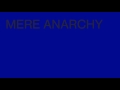 Miniature de la vidéo de la chanson Mere Anarchy