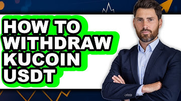 How To Withdraw KuCoin USDT - Easy Guide