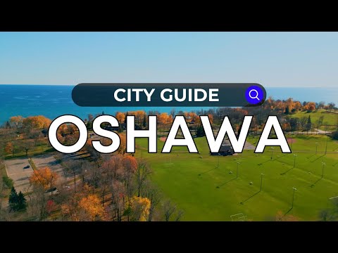 Oshawa City Guide - Ontario | Canada Moves You