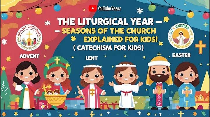 The Liturgical Year — Seasons of the Church Explained for Kids! | Catechism for Kids