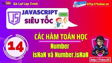 14. Làm rõ hàm Number,  isNaN và Number.isNaN trong JavaScript - Khóa học js chi tiết cho người mới