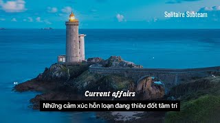 [Lyrics+Vietsub] Lorde - Current Affairs