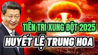 Lời Tiên Tri Chính Xác Vận Mệnh 2025 Huyết Lệ Trung Hoa P2 Ngẫm Thân Tâm