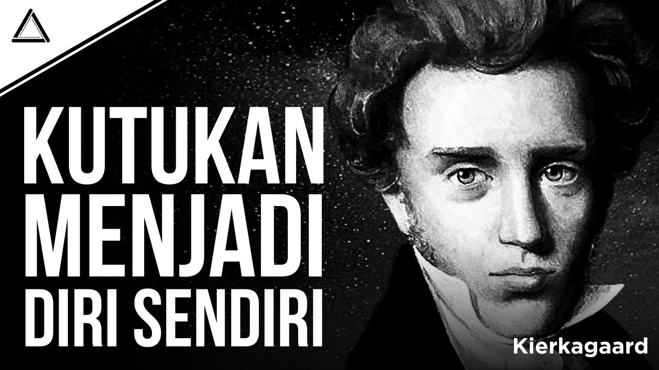 Mengapa Justru Menjadi Diri Sendiri Adalah Penderitaan Terdalam Manusia? | Søren Kierkegaard