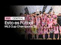 MLS Cup Champions 2025 | Inter Miami CF | Esto es Fútbol
