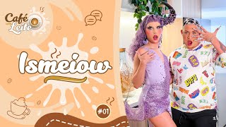 ISMEIOW - CAFÉ COM LEITE | #01