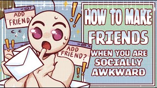 How to Make Friends When You