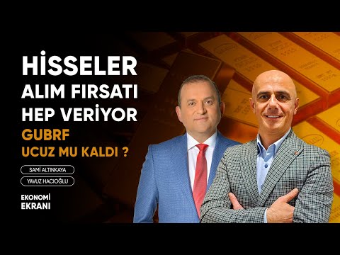 Hisseler Alım Fırsatı Hep Veriyor | Gubrf Ucuz Mu Kaldı ? | Yavuz Hacıoğlu | Ekonomi Ekranı