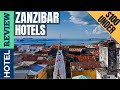 ✅Zanzibar: Best Hotel In Zanzibar [Under $100] (2022)
