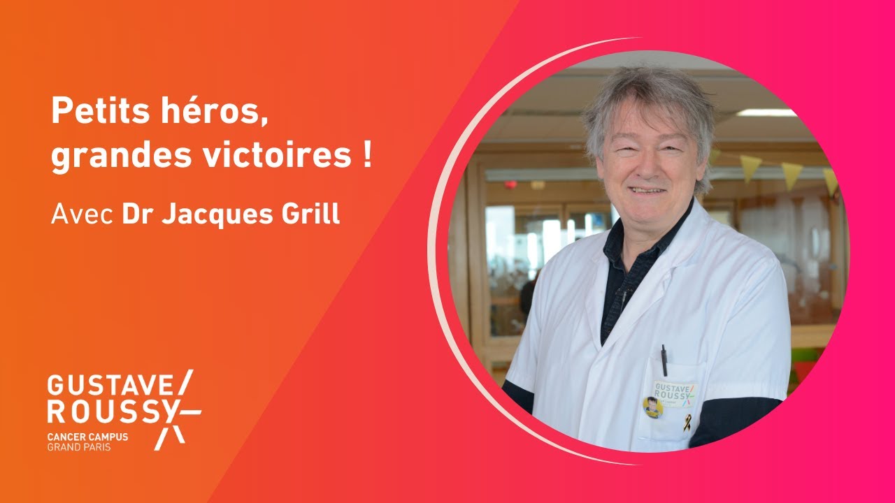 Petits héros, grandes victoires ! Dr Jacques Grill