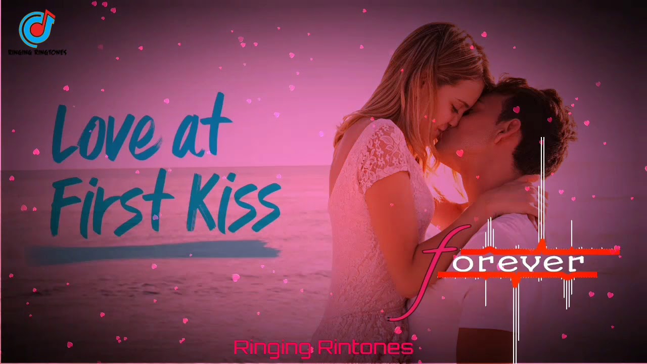 First Kiss BGM Ringtone Love at First Kiss Lovers BGM Download