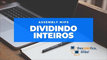 Programação em Assembly MIPS - Aula 7 - Divisão de Inteiros (div e srl) - SHIFT RIGHT - IDE MARs
