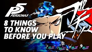 8 More Things I Wish I Knew Before Playing Persona 5