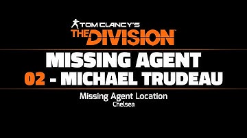 The Division - Missing Agent 02 Location - "Michael Trudeau"