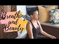 Breathing Meditation and Beauty | Feel as Beautiful as you Look