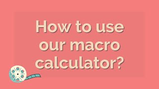 How to use our Macro Calculator