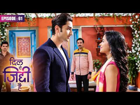 Dil Yeh Ziddi Hai - Episode 61 | Full Episode | New Romantic Serial | Megha Ray, Rohit S, Shoaib A