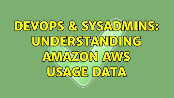 DevOps & SysAdmins: Understanding Amazon AWS usage data (2 Solutions!!)