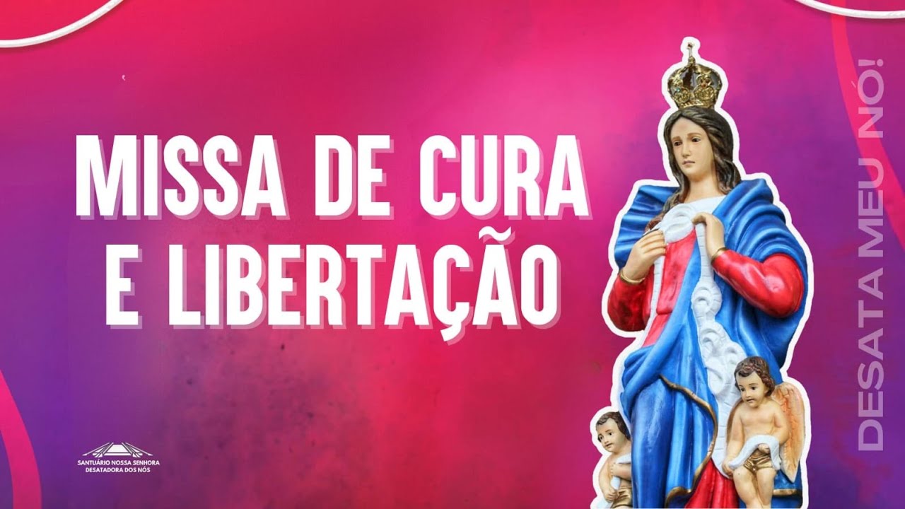 MISSA DE CURA E LIBERTAÇÃO   07H    15/01/2026