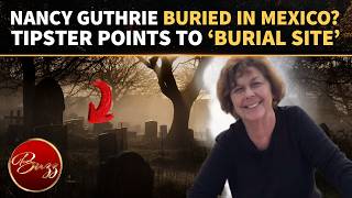 Nancy Guthrie' 'Burial Site' Found? Anonymous Tip Sparks Desperate Search Near Unmarked GRAVES