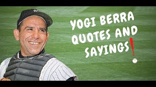 CLASSIC YOGI BERRA QUOTES!