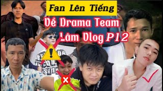 Fan Hâm Mộ Lên Tiếng Về loạt lùm xùm Drama Taem Lâm Vlog Với Cu Vỹ Rời Team Phốt Anh Lâm