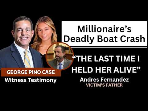 Emotional Witness Testimony by Victim's Father : George Pino Boat Crash Case