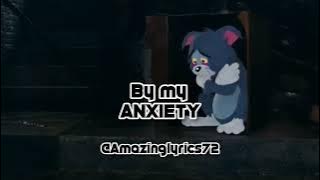 Anxiety - Henry moodie (lyrics)