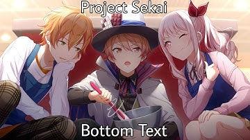 Project Sekai but if my favorite character  from each group talks the song changes