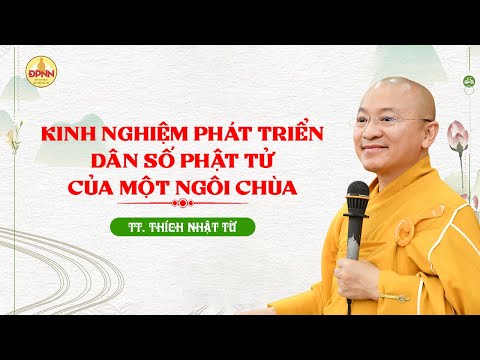 TT. Thích Nhật Từ chia sẻ với Tăng Ni vè kinh nghiệm phát triển dân số Phật tử tại các chùa