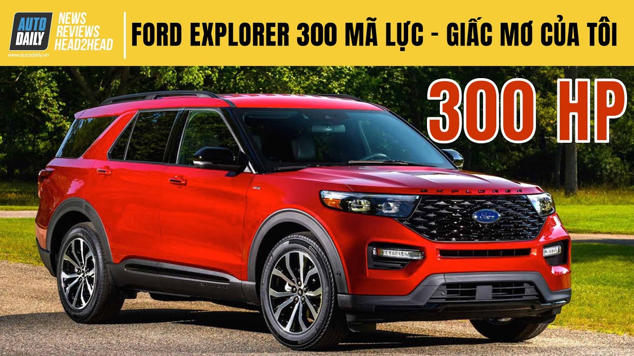 Ford Explorer 2022 ST Line 300 mã lực - Giấc mơ của tôi - youtube