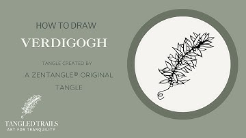 How to Draw Tangle Pattern, Verdigogh for Beginner Tanglers/Certified Zentangle Teacher