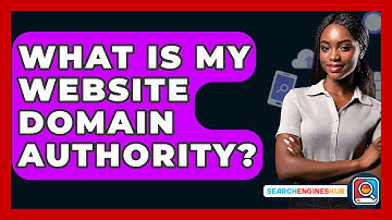 What Is My Website Domain Authority? - SearchEnginesHub.com