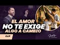 El amor no te exige algo a cambio - Freddy DeAnda