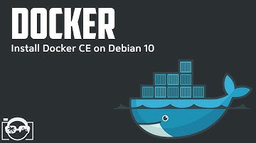 Docker Tutorial - Docker overview - Install Docker CE on Debian 10
