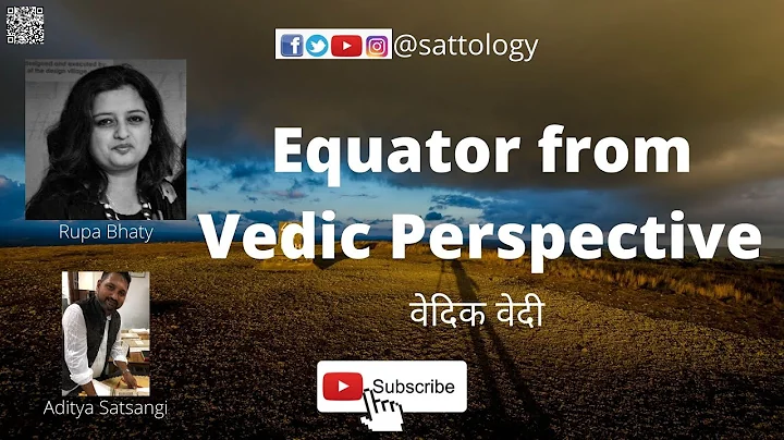 Information about Equator from Vedas ;#Sattology, ...
