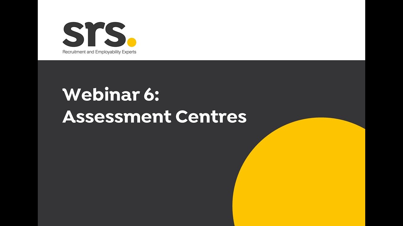 Webinar 6: Assessment Centres - YouTube