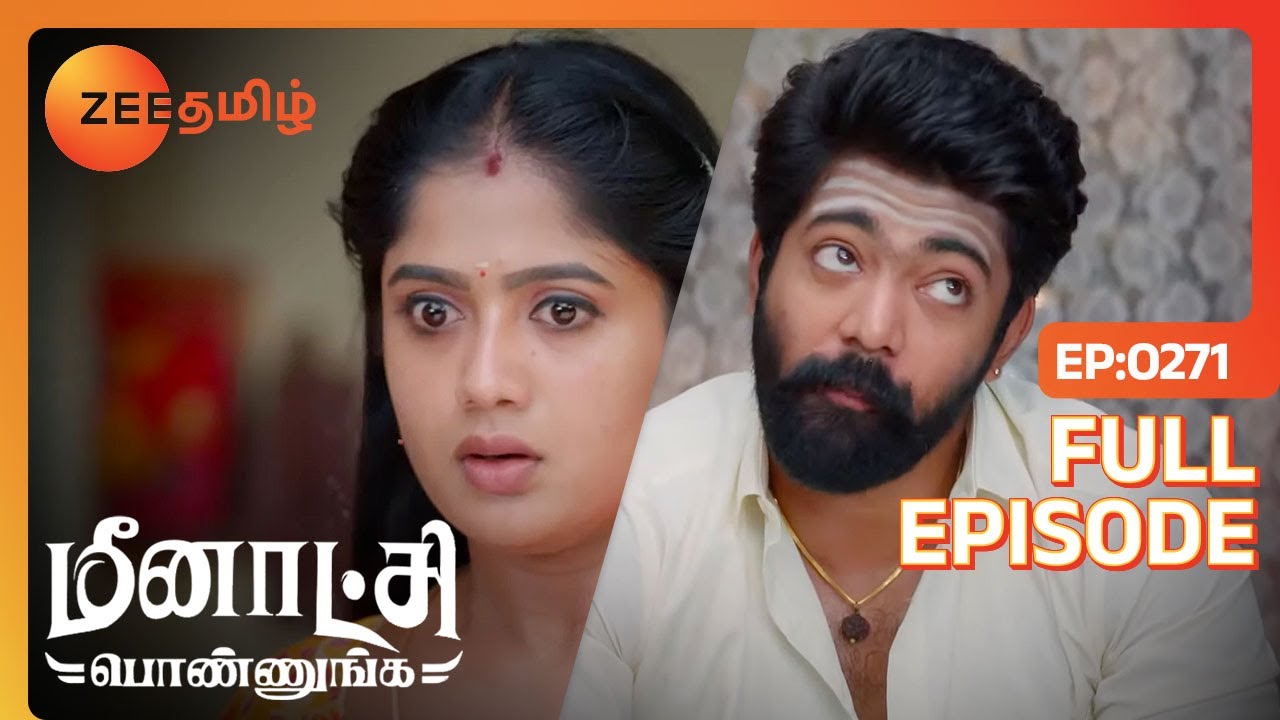 நீங்க குடிபோதையில் தான இருந்தீங்க | Meenakshi Ponnunga | Full Ep 271 | Zee Tamil | 14 Jun 23