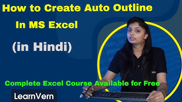 How to Create Auto Outline in MS Excel ? Free Video in Hindi | LearnVern