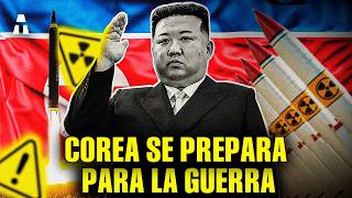 ¿Por qué Corea del Norte se prepara RÁPIDAMENTE para la GUERRA?