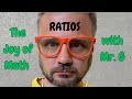 The Joy of Math with Mr. G - Equivalent Ratios