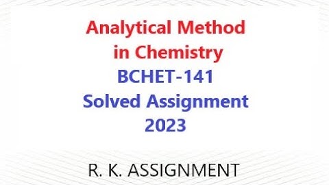 BCHET-141 Solved Assignment 2023