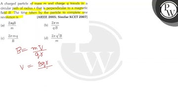 A charged particle of mass \( m \) and charge \( q \) travels in a circular path of radius \( r ...