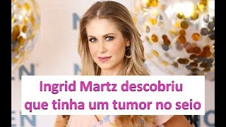 Ingrid Martz, a Minerva de Que Pobres tão Ricos, teve tumor no seio