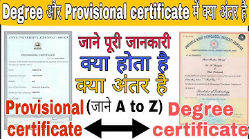 What is the difference between Degree certificate and Provisional certificate, what is Degree and...